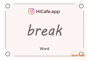 Meaning and usage of break word