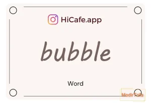 Meaning and usage of bubble word