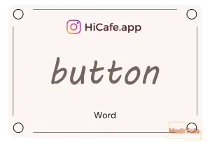 Meaning and usage of button word