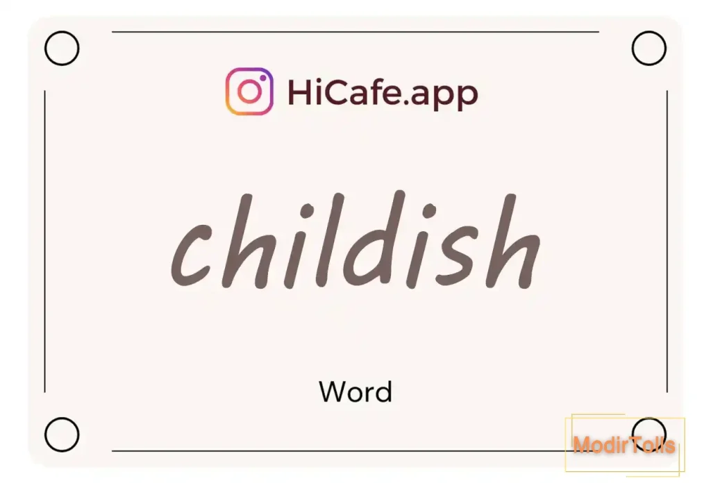 Meaning and usage of childish word