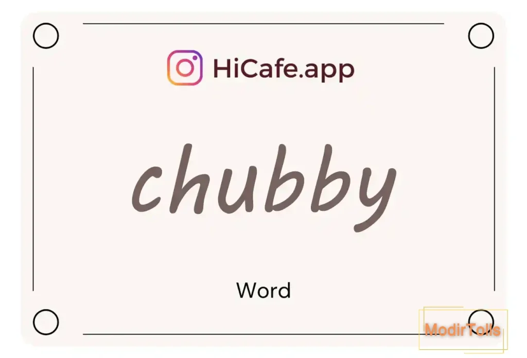 Meaning and usage of chubby word