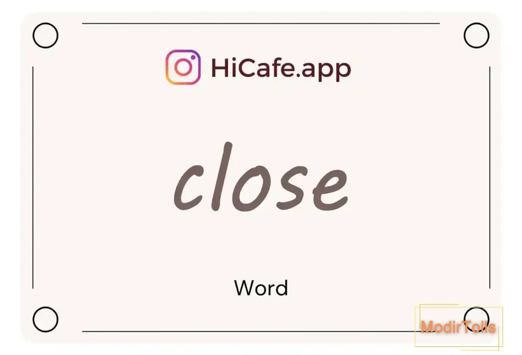 Meaning and usage of close Adj word