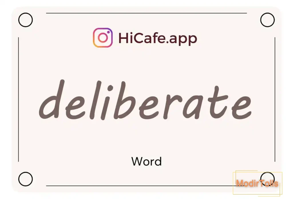 Meaning and usage of deliberate word