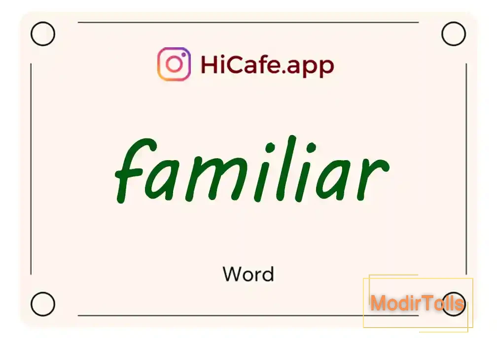 Meaning and usage of familiar word