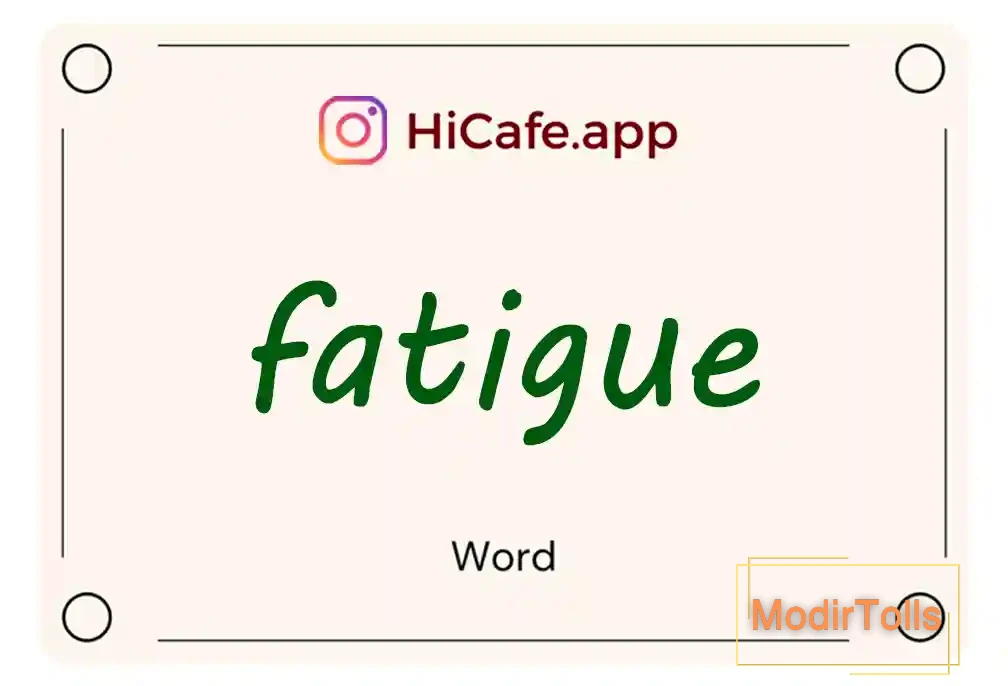 Meaning and usage of fatigue word