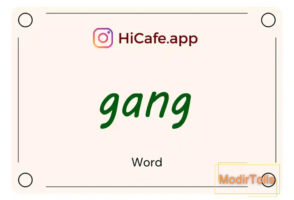 Meaning and usage of gang word