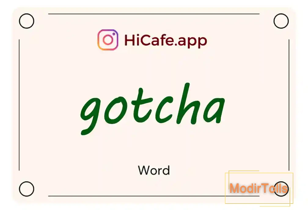Meaning and usage of gotcha word