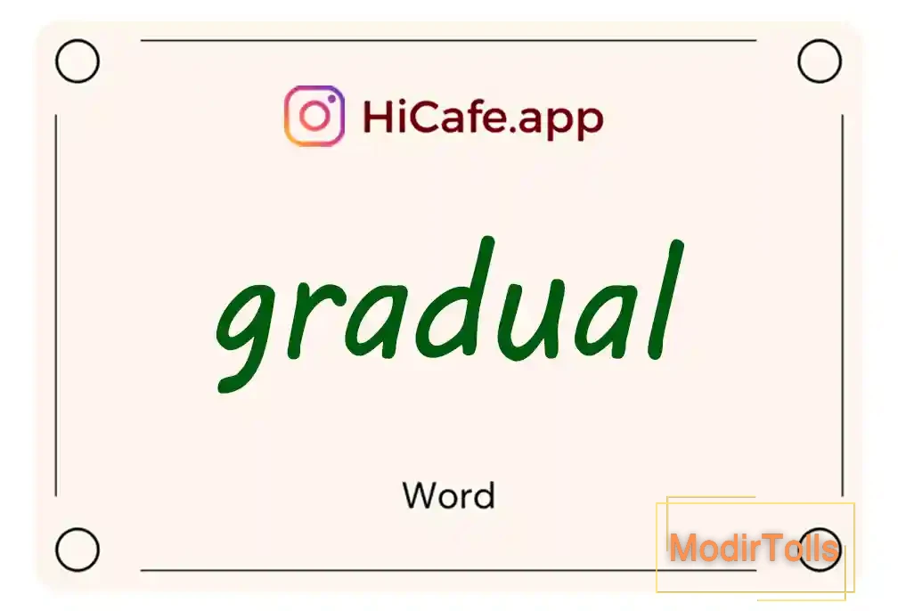Meaning and usage of gradual word