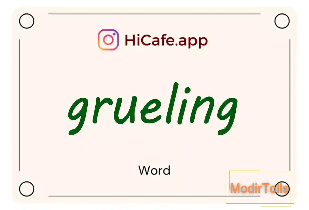 Meaning and usage of grueling word