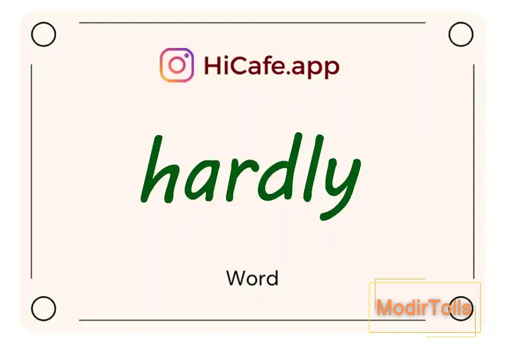 Meaning and usage of hardly word