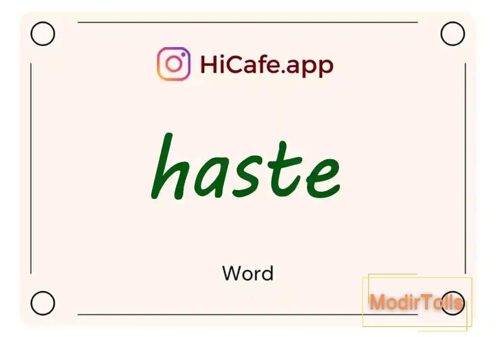 Meaning and usage of haste word