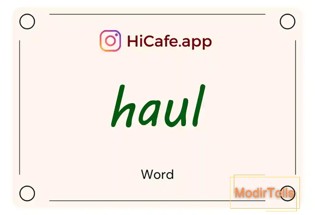 Meaning and usage of haul word