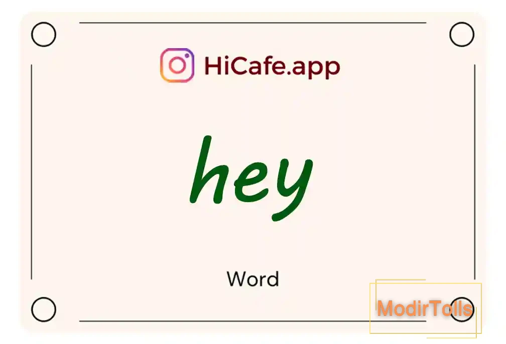 Meaning and usage of hey word
