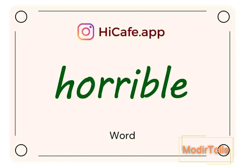 Meaning and usage of horrible word