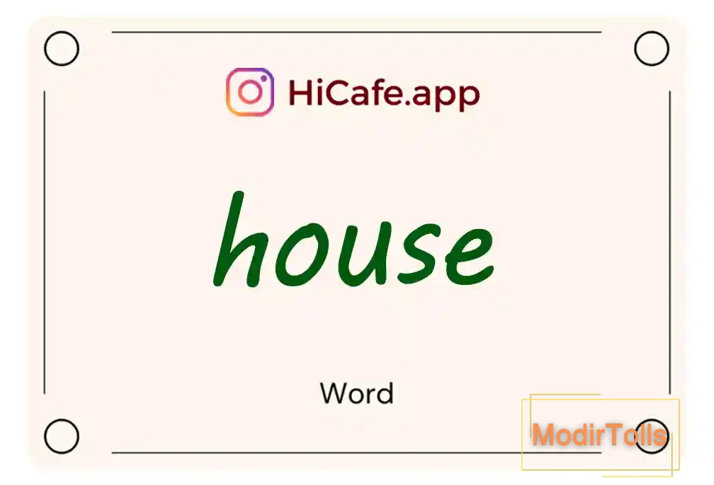 Meaning and usage of house word