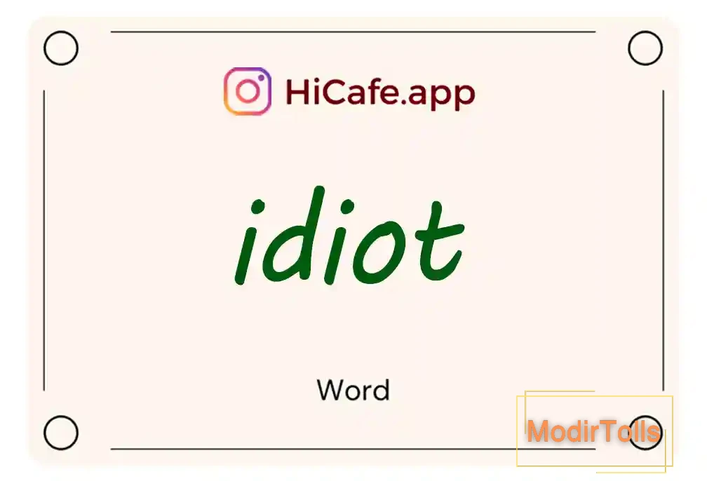 Meaning and usage of idiot word