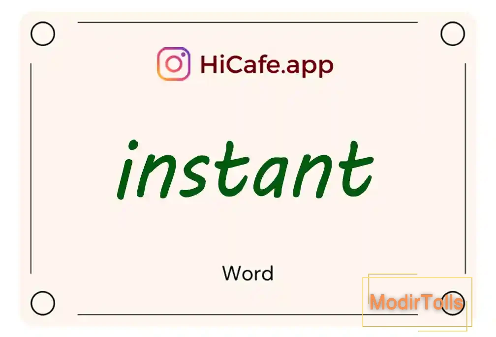 Meaning and usage of instant word