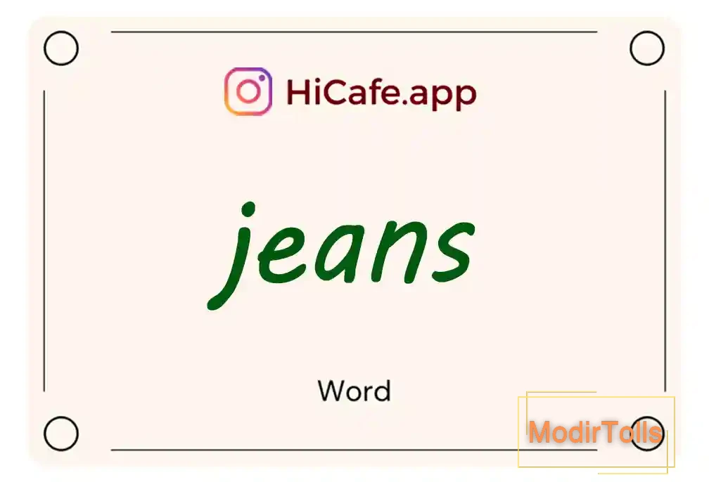 Meaning and usage of jeans word