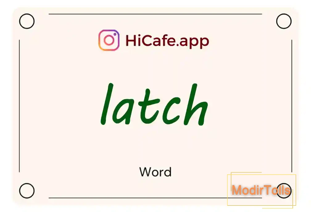 Meaning and usage of latch word