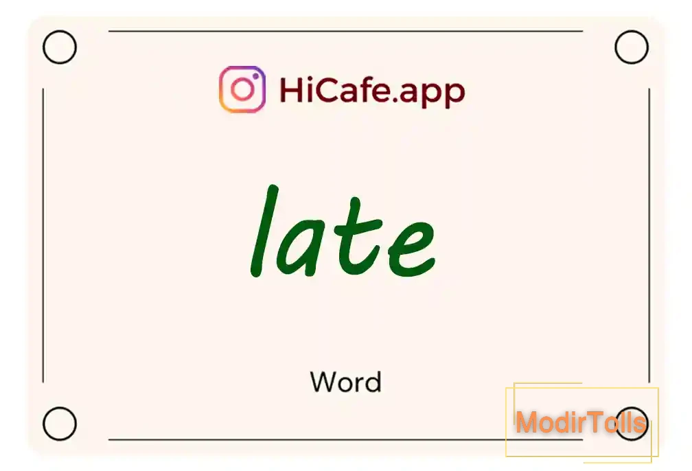 Meaning and usage of late word