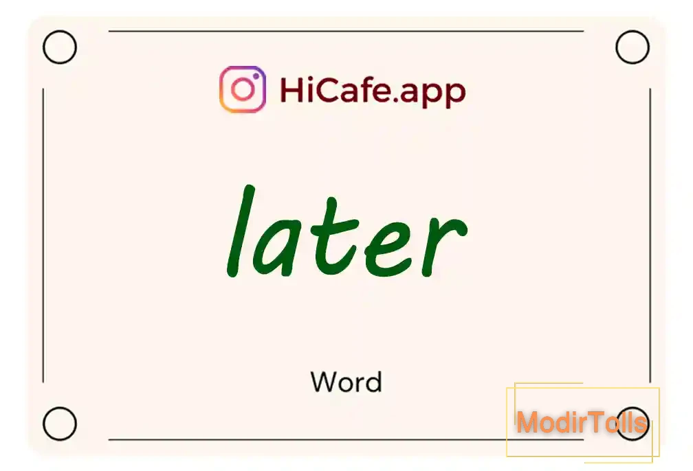 Meaning and usage of later word