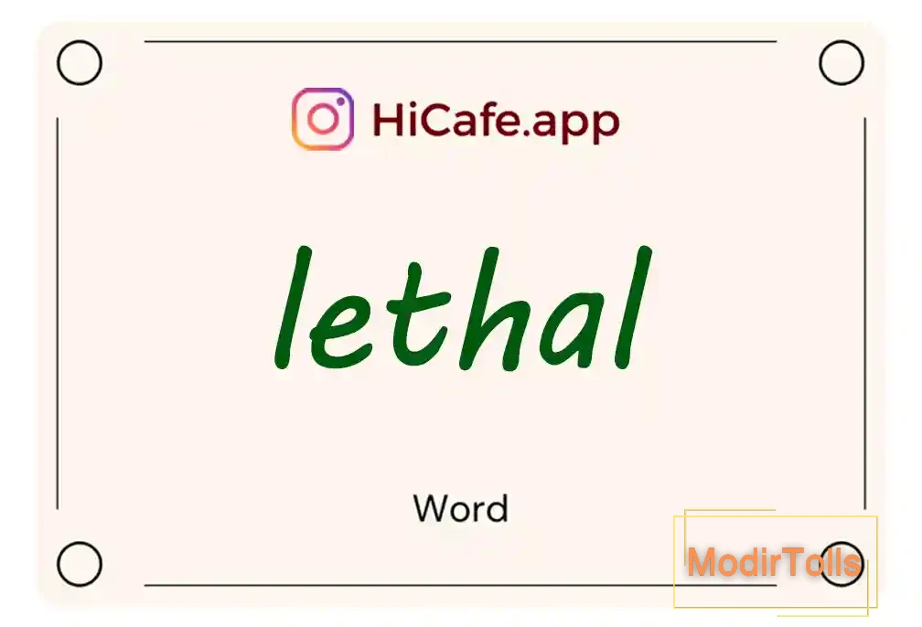Meaning and usage of lethal word
