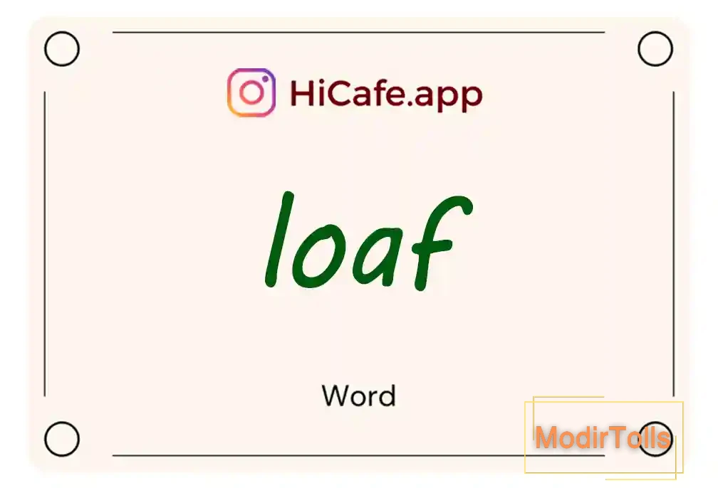 Meaning and usage of loaf word