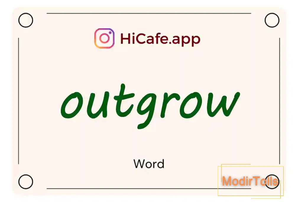Meaning and usage of outgrow word