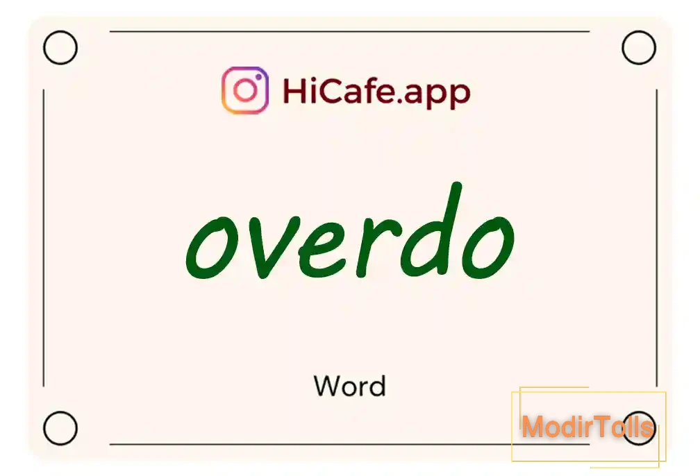 Meaning and usage of overdo word