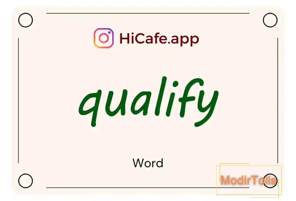 Meaning and usage of qualify word