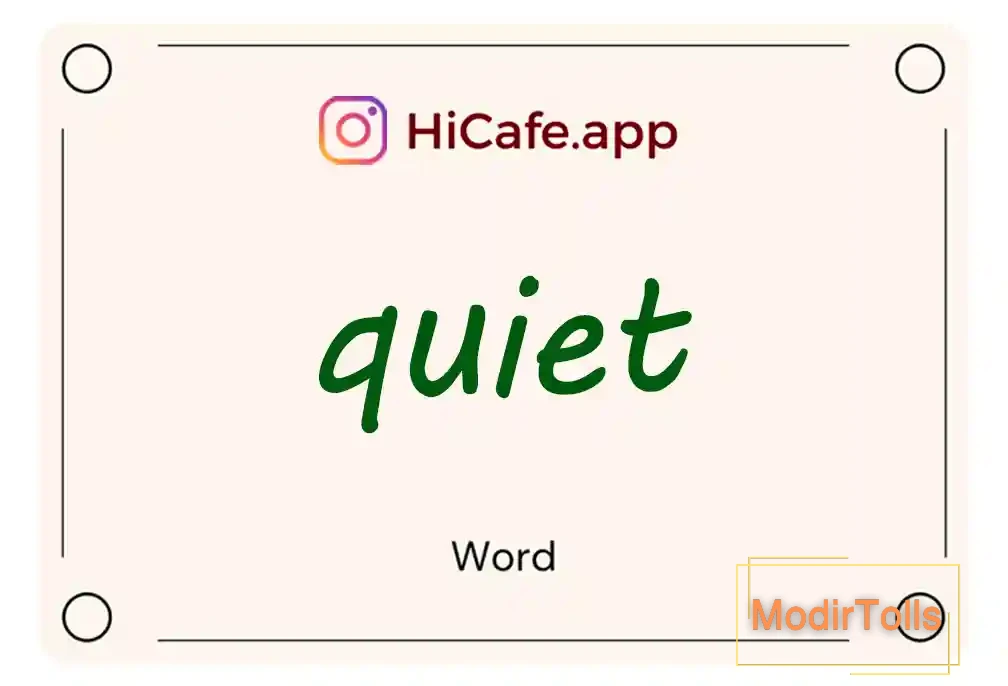 Meaning and usage of quiet word