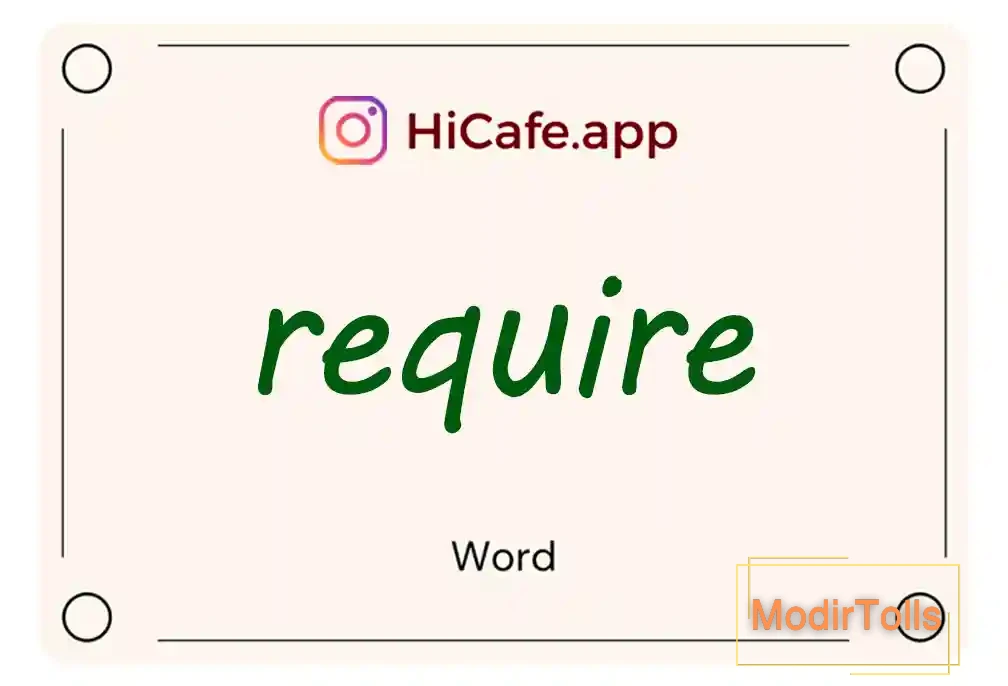Meaning and usage of require word