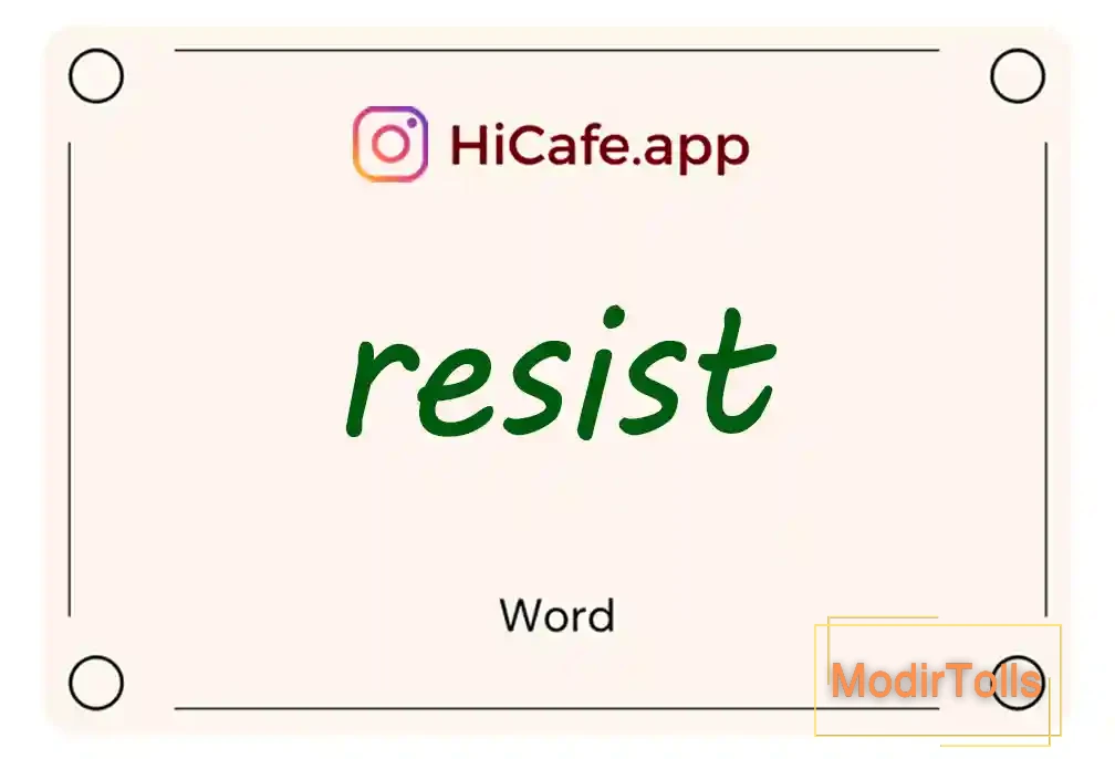 Meaning and usage of resist word