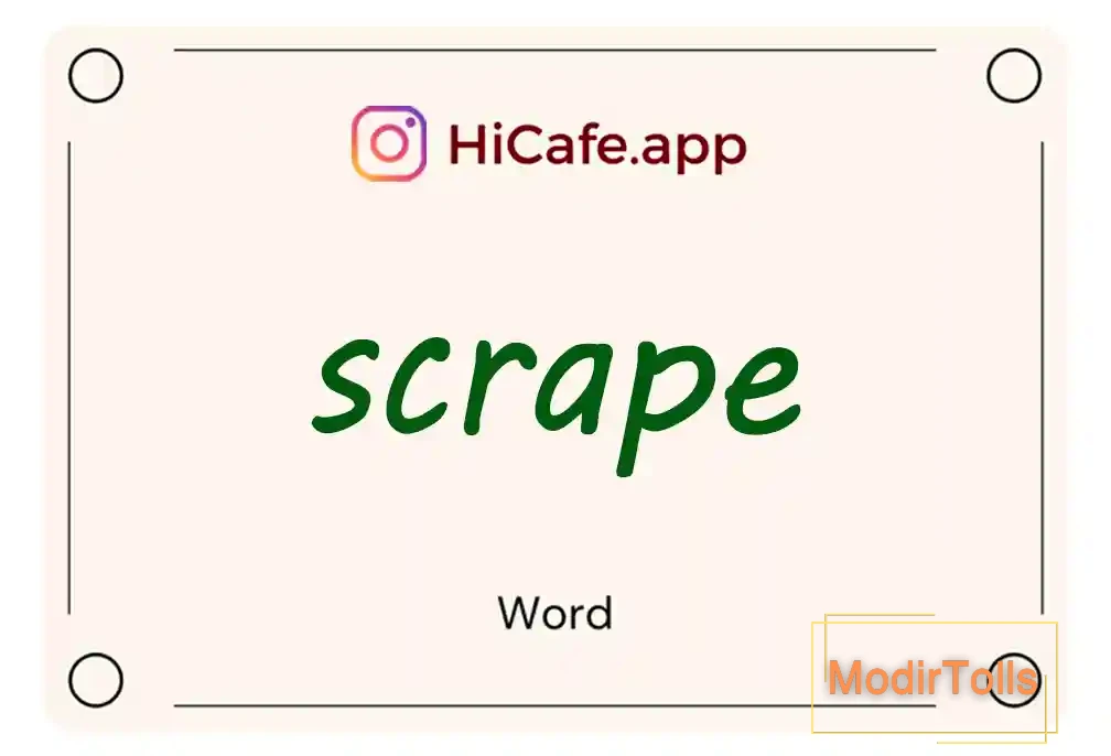 Meaning and usage of scrape word