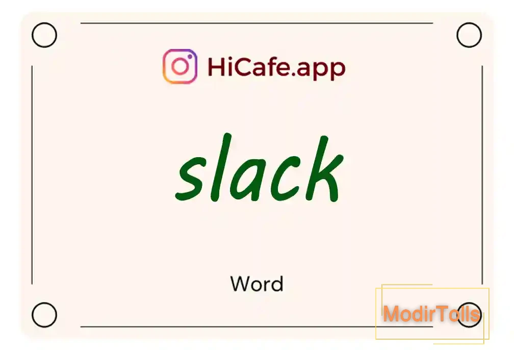 Meaning and usage of slack word