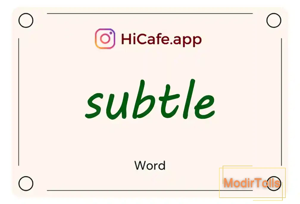 Meaning and usage of subtle word