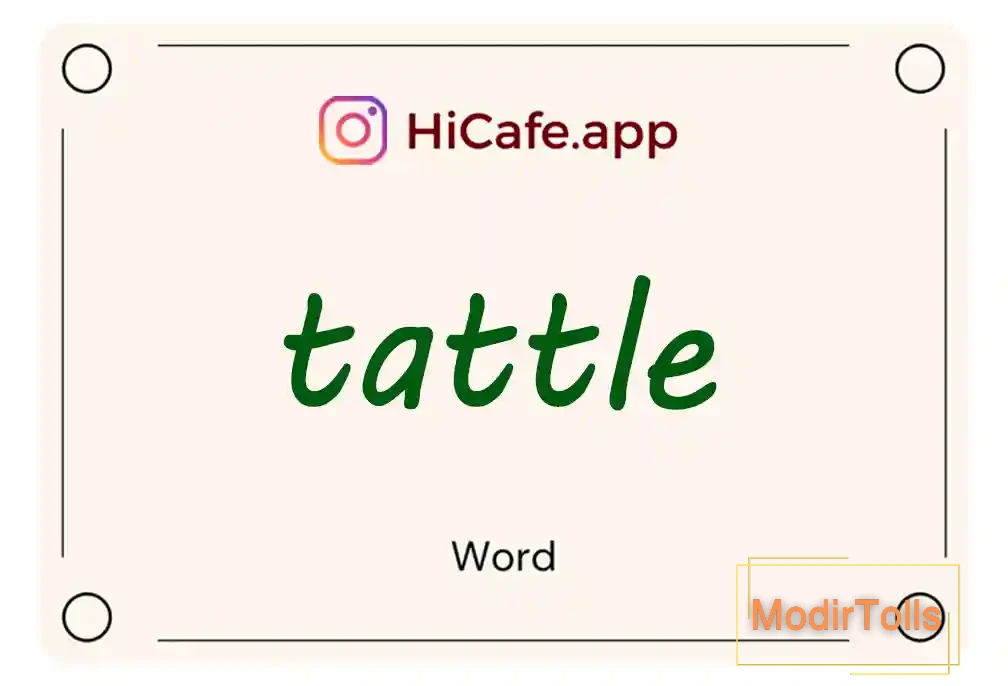 Meaning and usage of tattle word