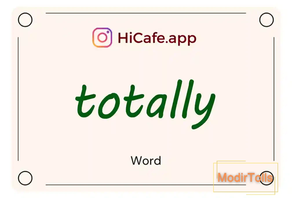Meaning and usage of totally word