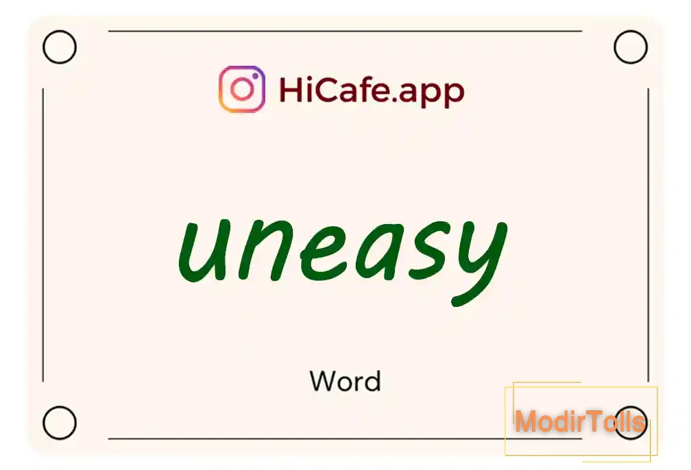 Meaning and usage of uneasy word