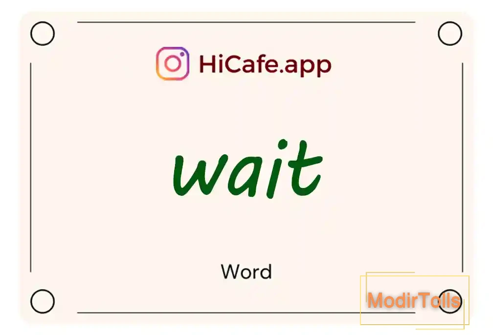 Meaning and usage of wait word