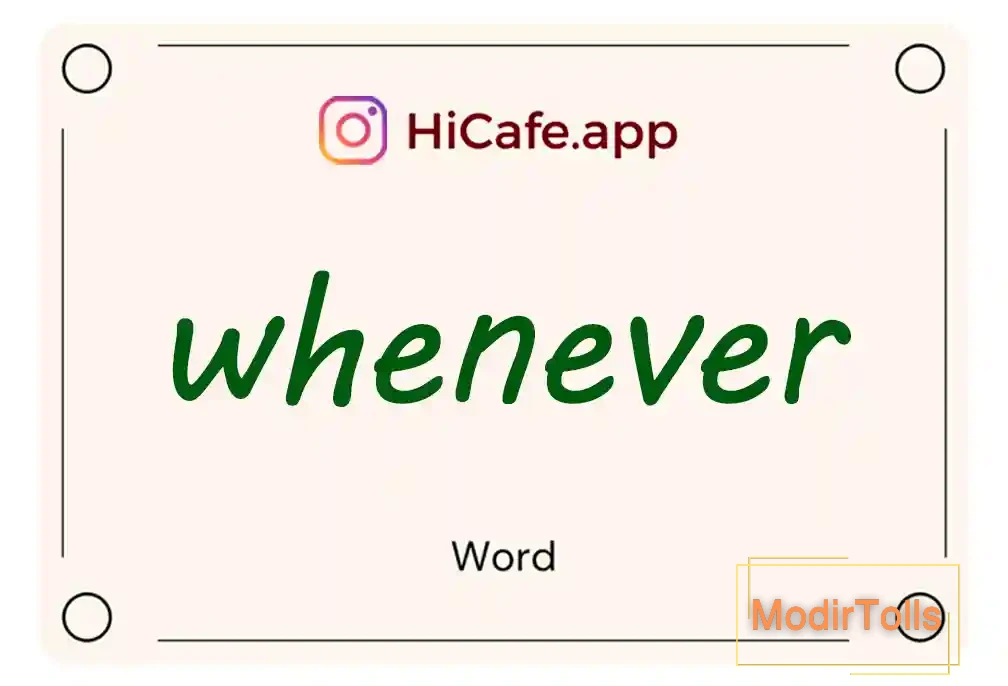 Meaning and usage of whenever word