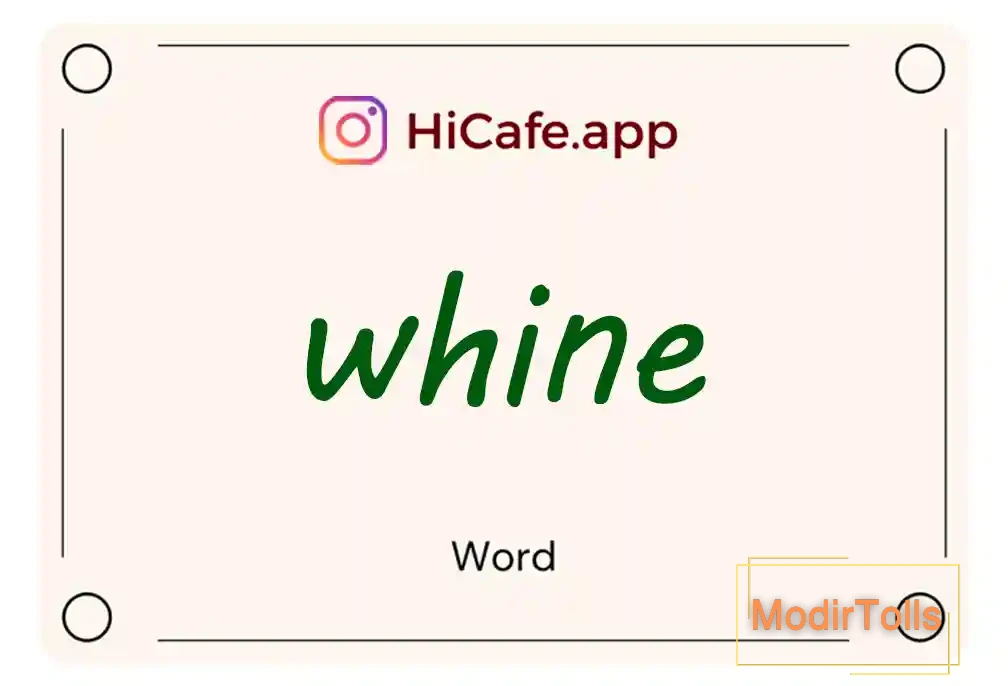 Meaning and usage of whine word