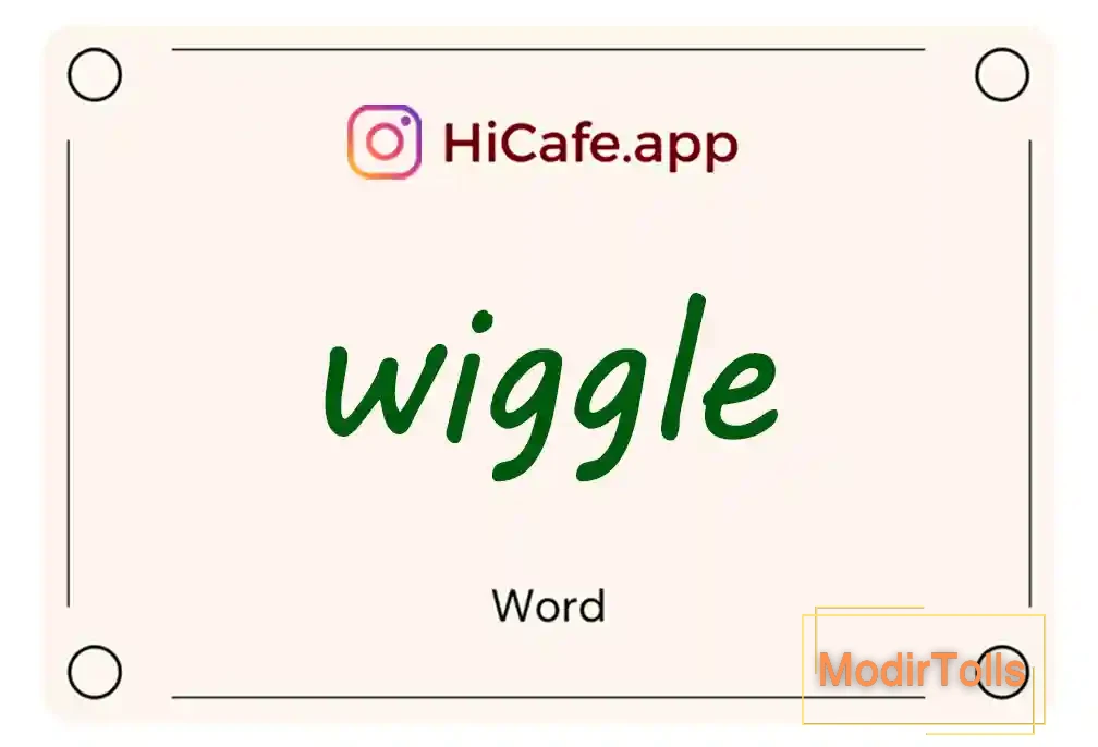 Meaning and usage of wiggle word