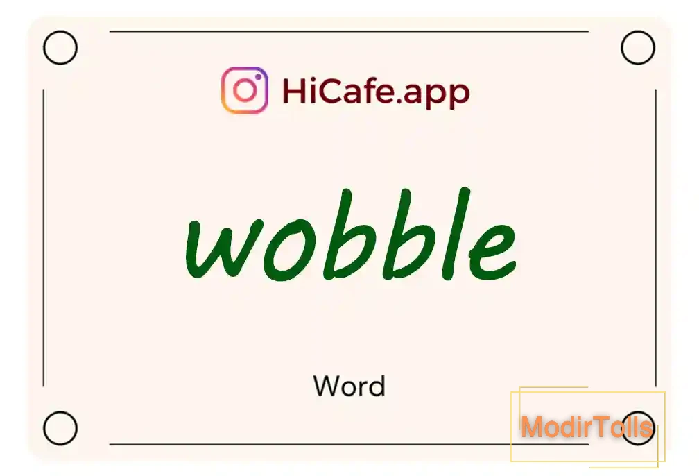 Meaning and usage of wobble word