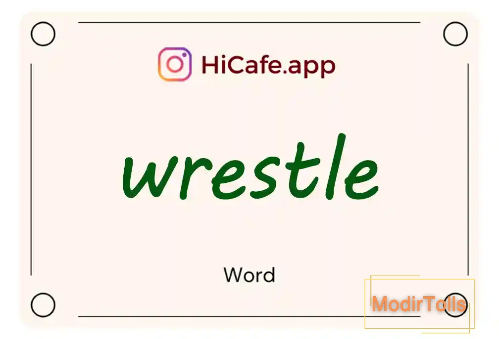 Meaning and usage of wrestle word