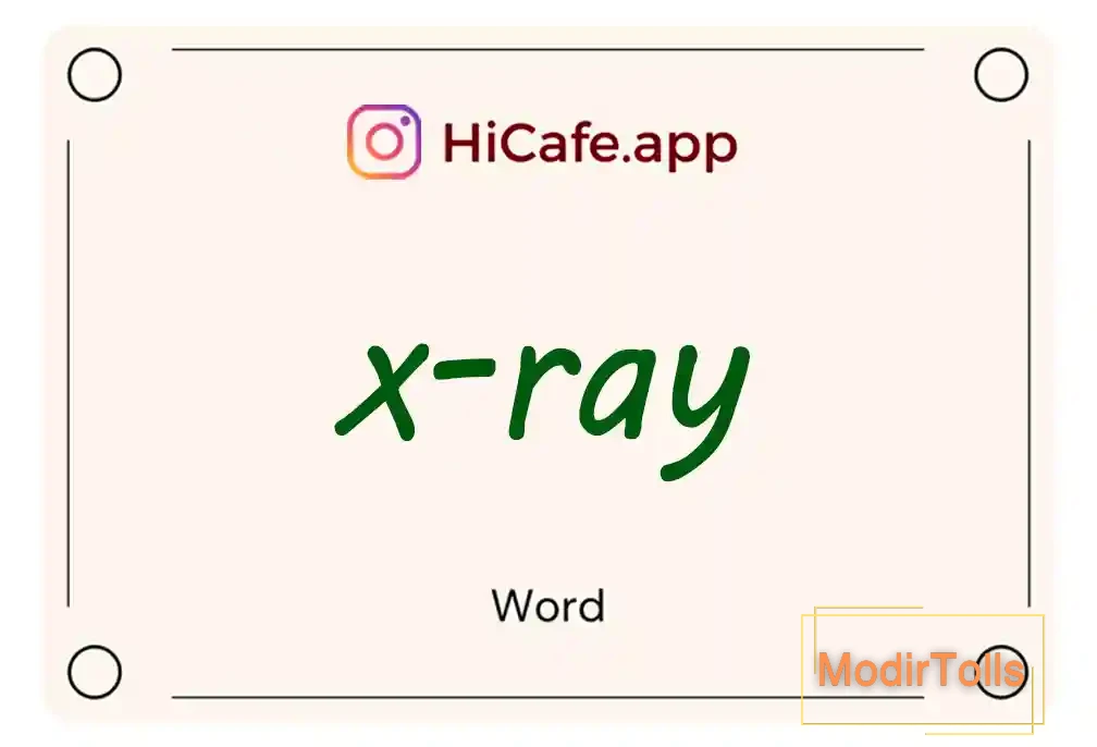 Meaning and usage of x-ray word
