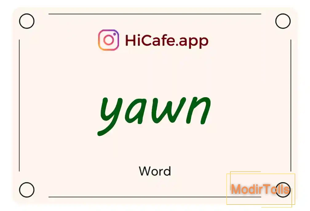 Meaning and usage of yawn word